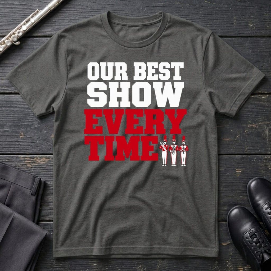 Our Best Show (Text) T-Shirt