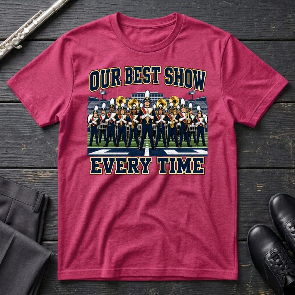 Our Best Show T-Shirt