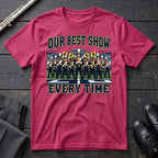 Our Best Show T-Shirt