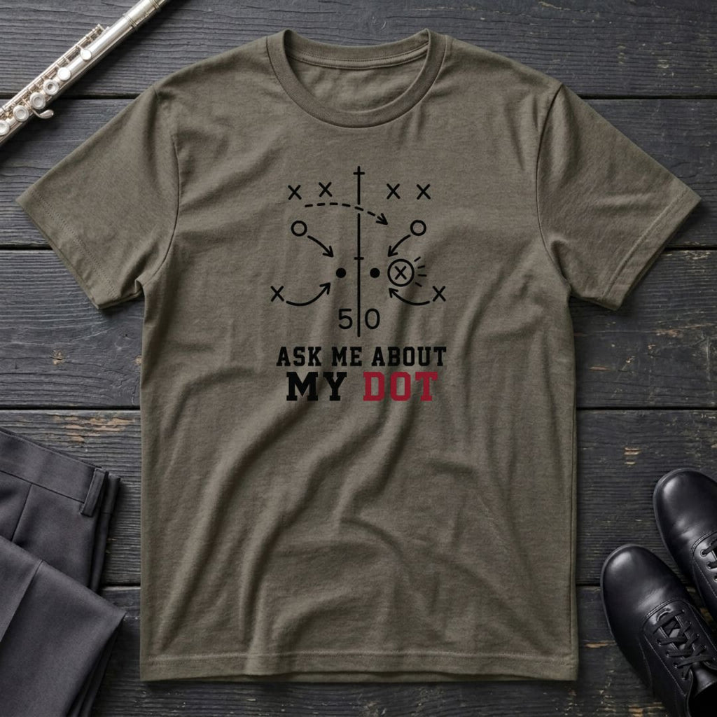 Ask Me About My Dot T-Shirt