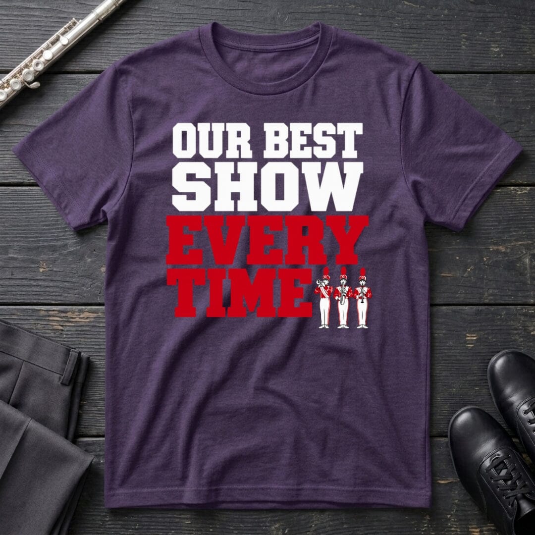 Our Best Show (Text) T-Shirt