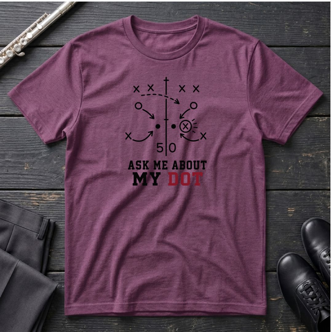 Ask Me About My Dot T-Shirt