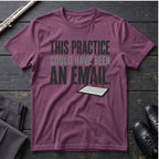 Practice Email T-Shirt