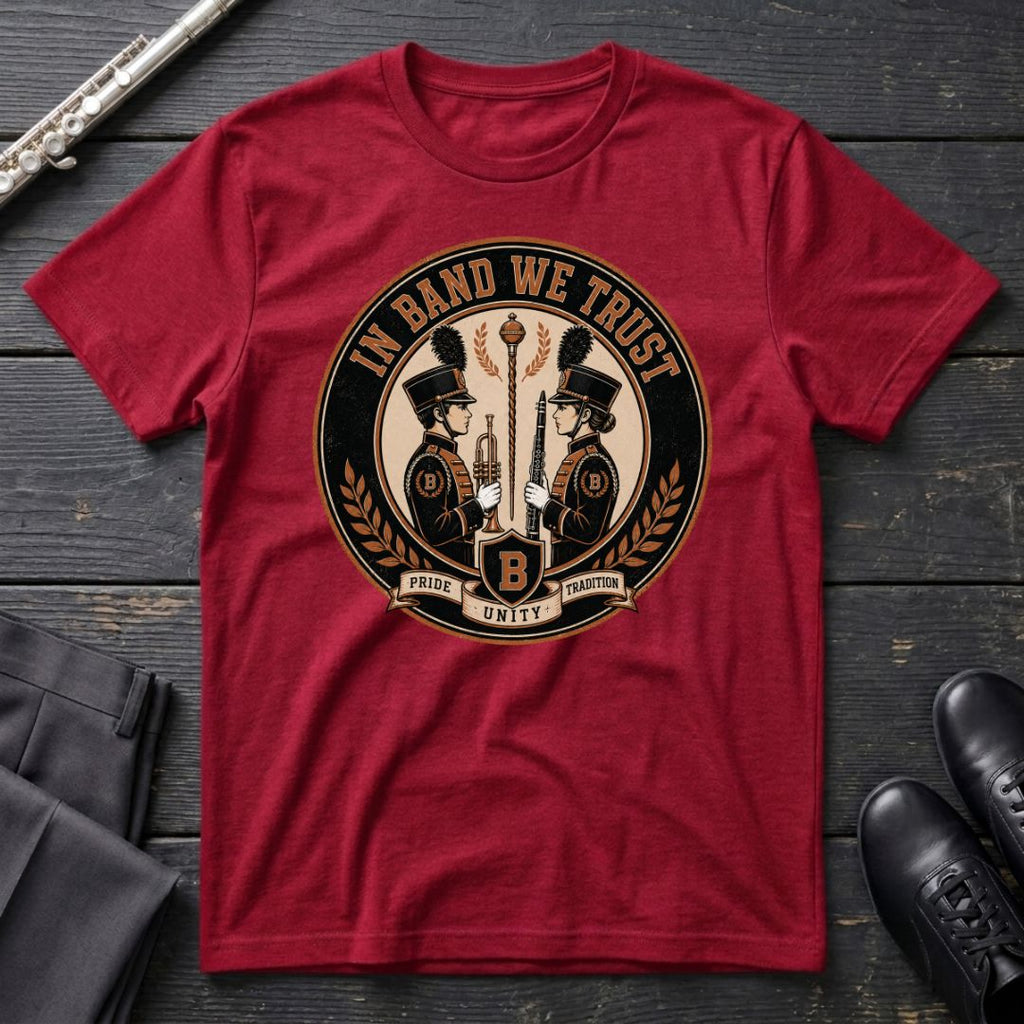 In Band We Trust T-Shirt