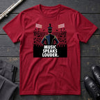 Music Speaks Louder T-Shirt