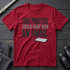 Practice Email T-Shirt