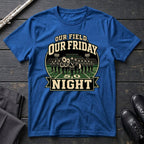 Our Friday Night T-Shirt