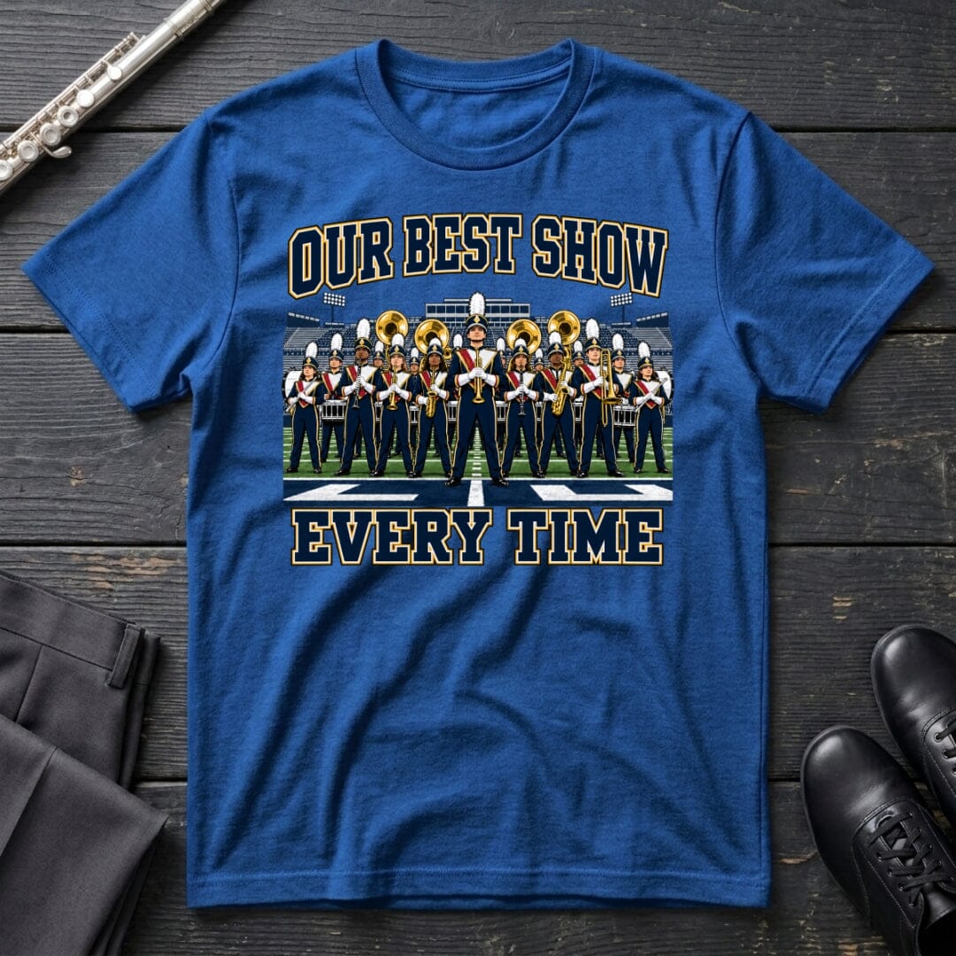 Our Best Show T-Shirt