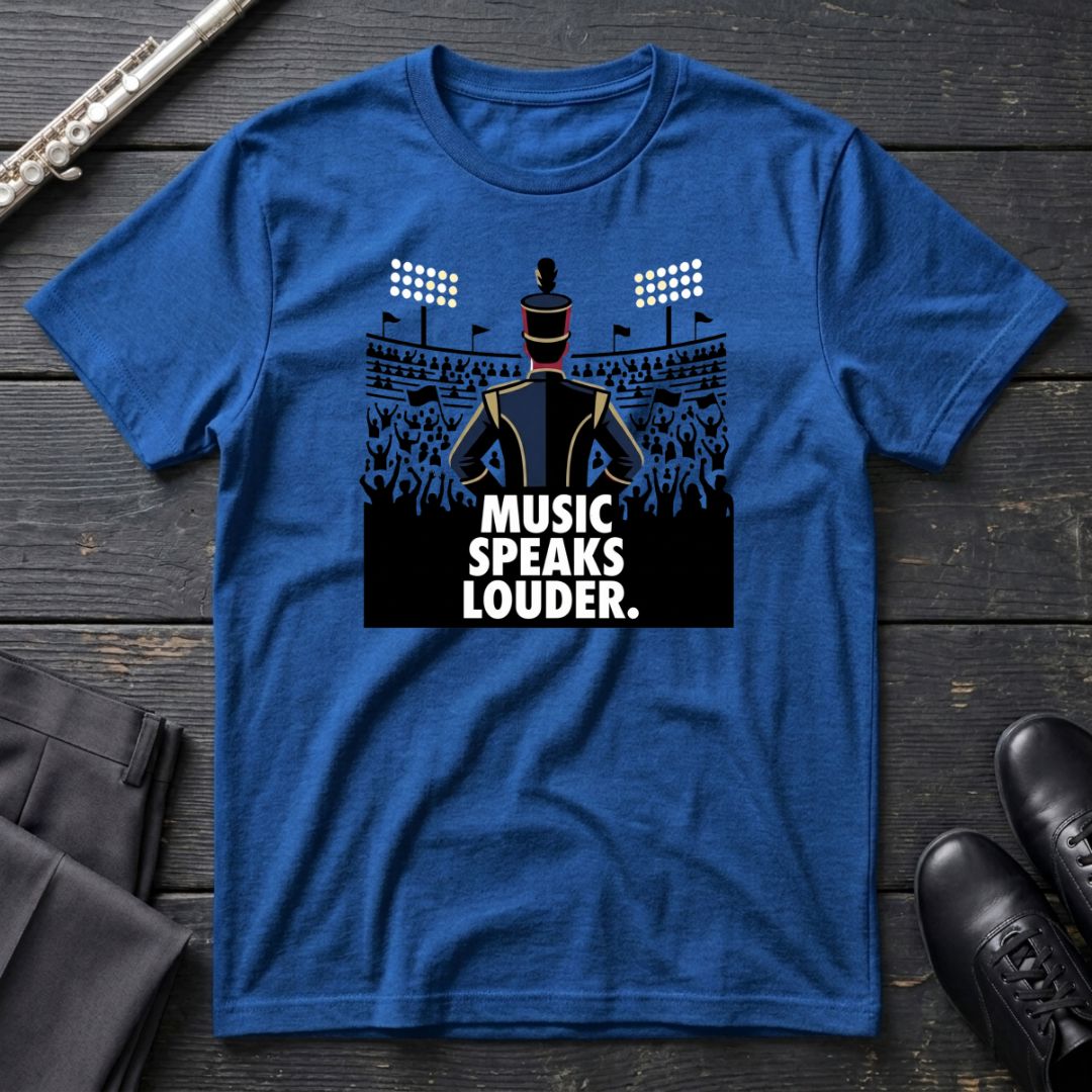 Music Speaks Louder T-Shirt