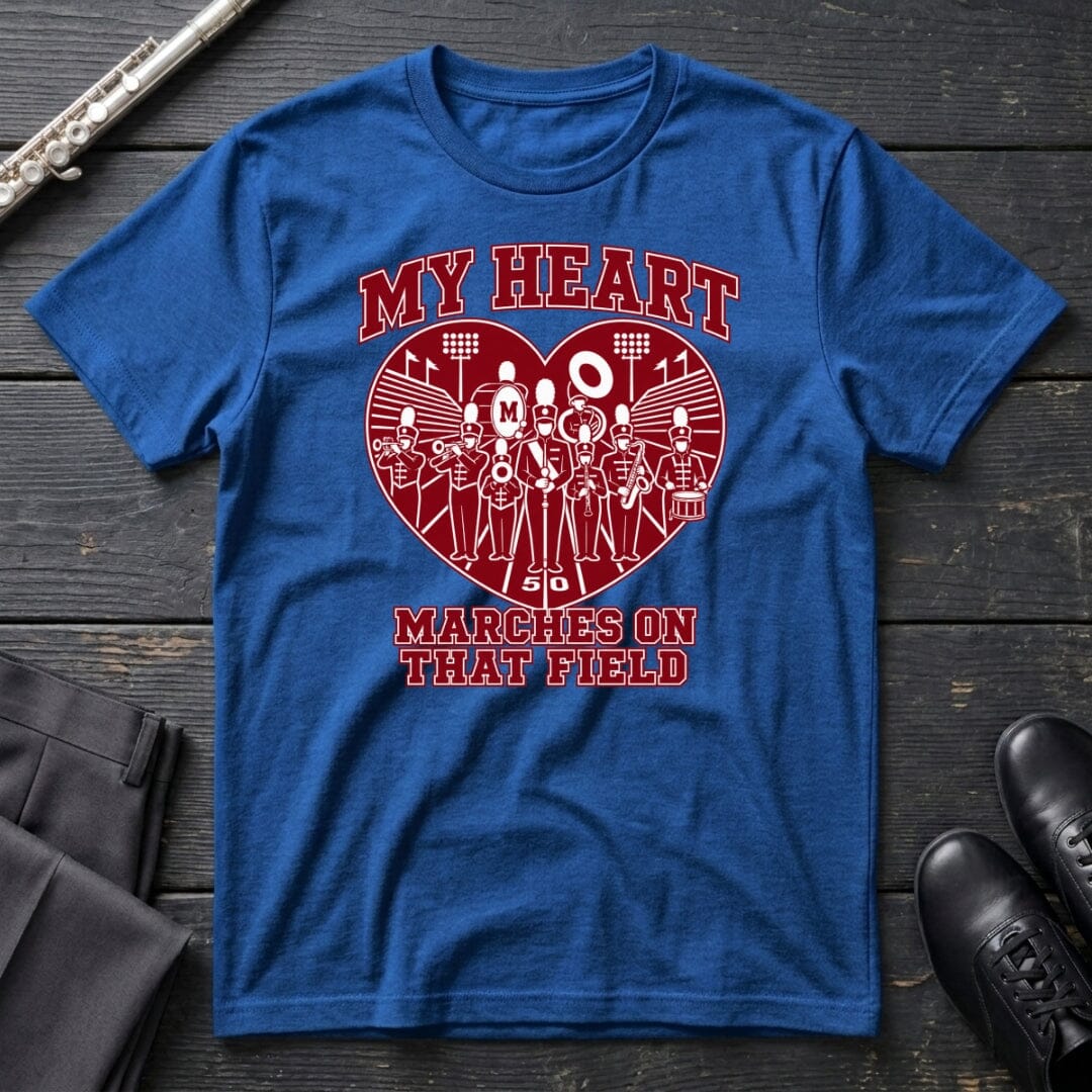 My Heart Marches T-Shirt
