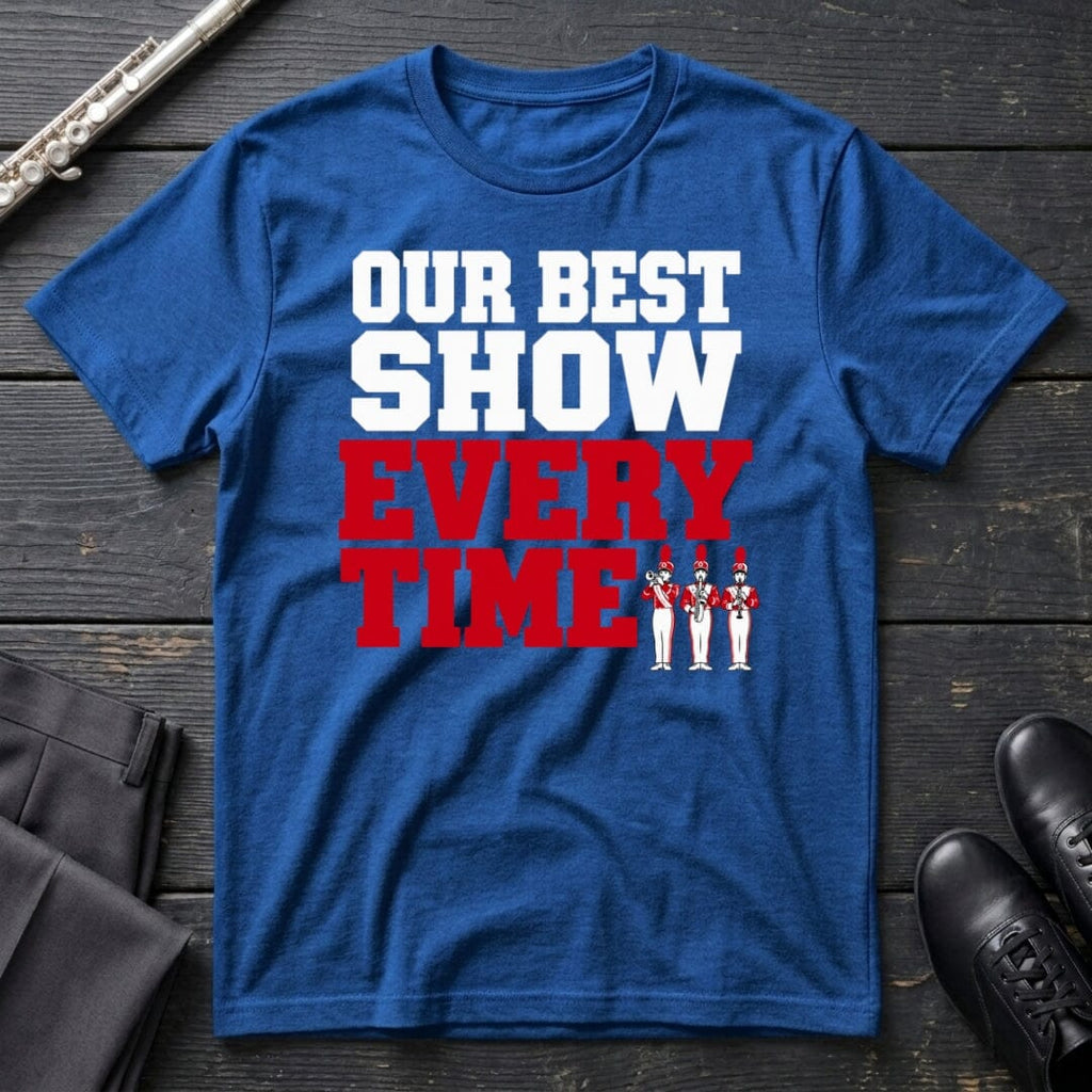 Our Best Show (Text) T-Shirt