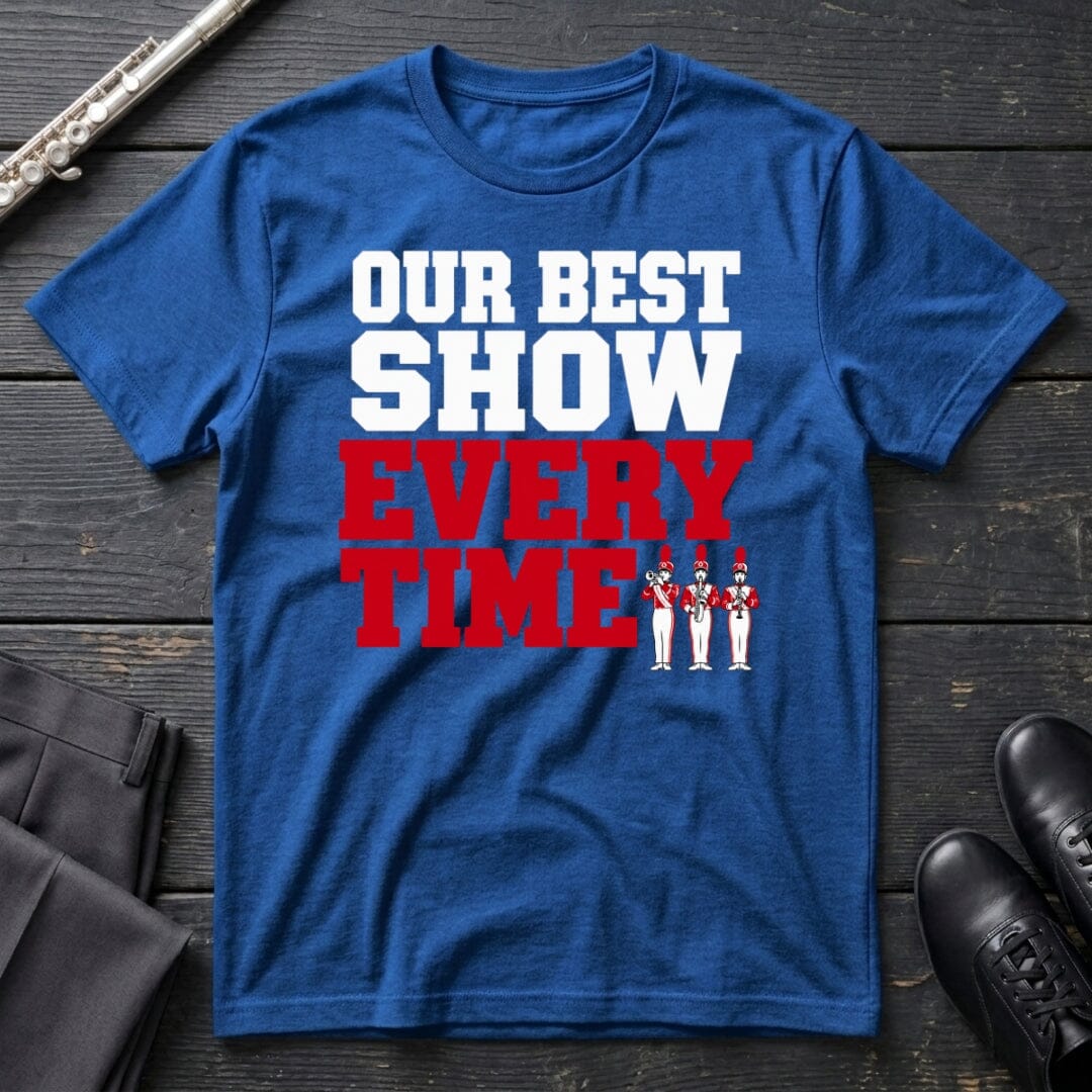Our Best Show (Text) T-Shirt