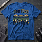 Our Turn T-Shirt