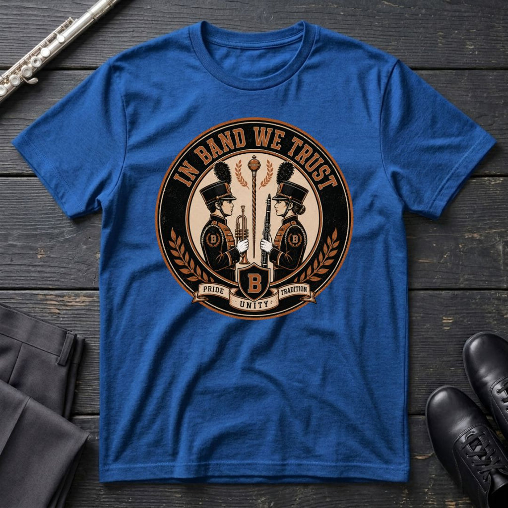 In Band We Trust T-Shirt