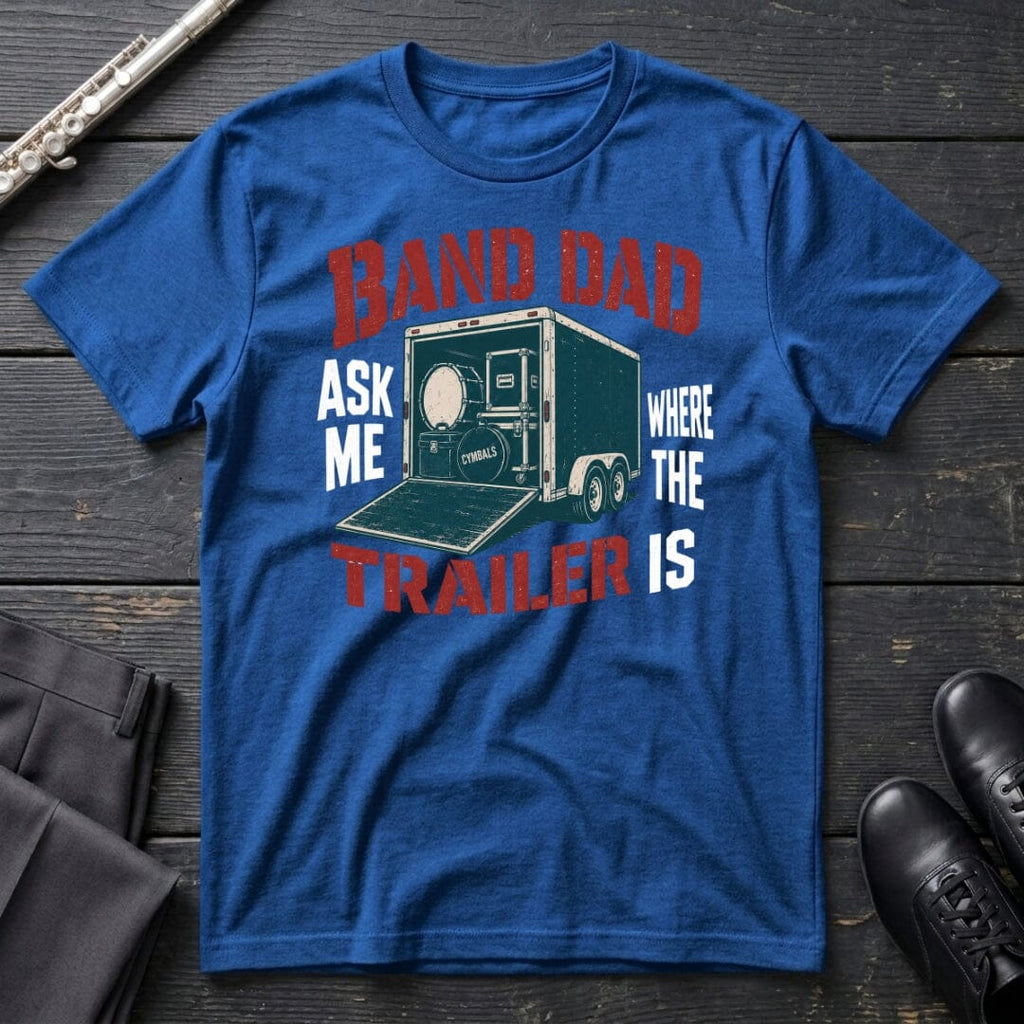 Band Dad Trailer T-Shirt