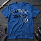 Saturday Show Day T-Shirt