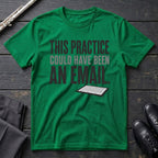 Practice Email T-Shirt