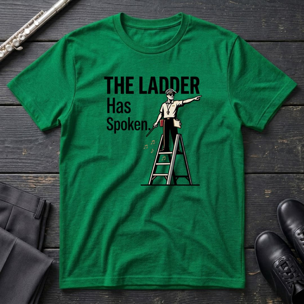 Ladder Has Spoken - M T-Shirt