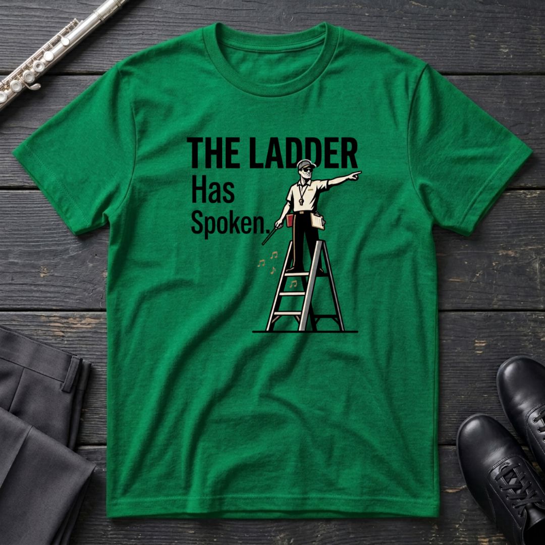Ladder Has Spoken - M T-Shirt