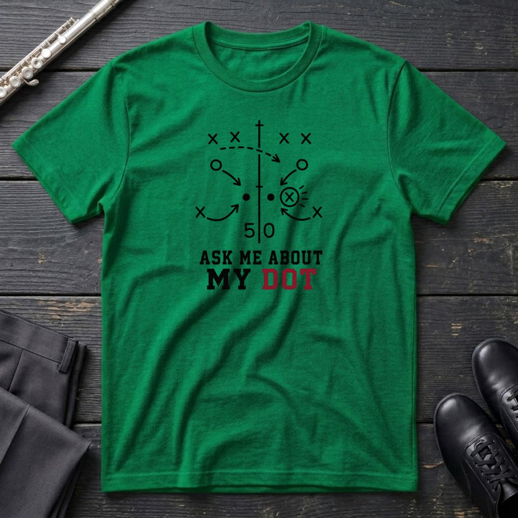 Ask Me About My Dot T-Shirt
