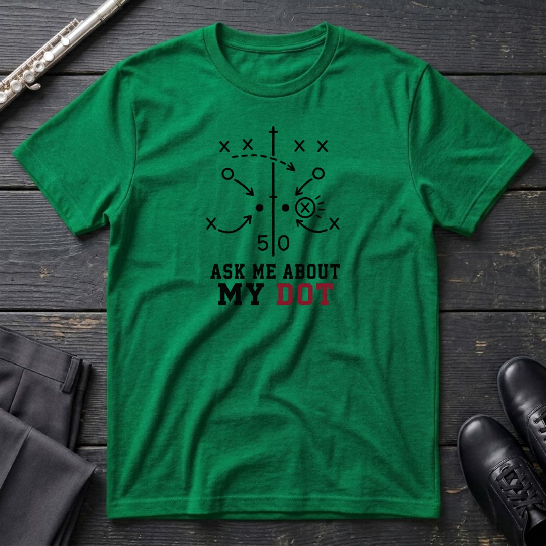 Ask Me About My Dot T-Shirt