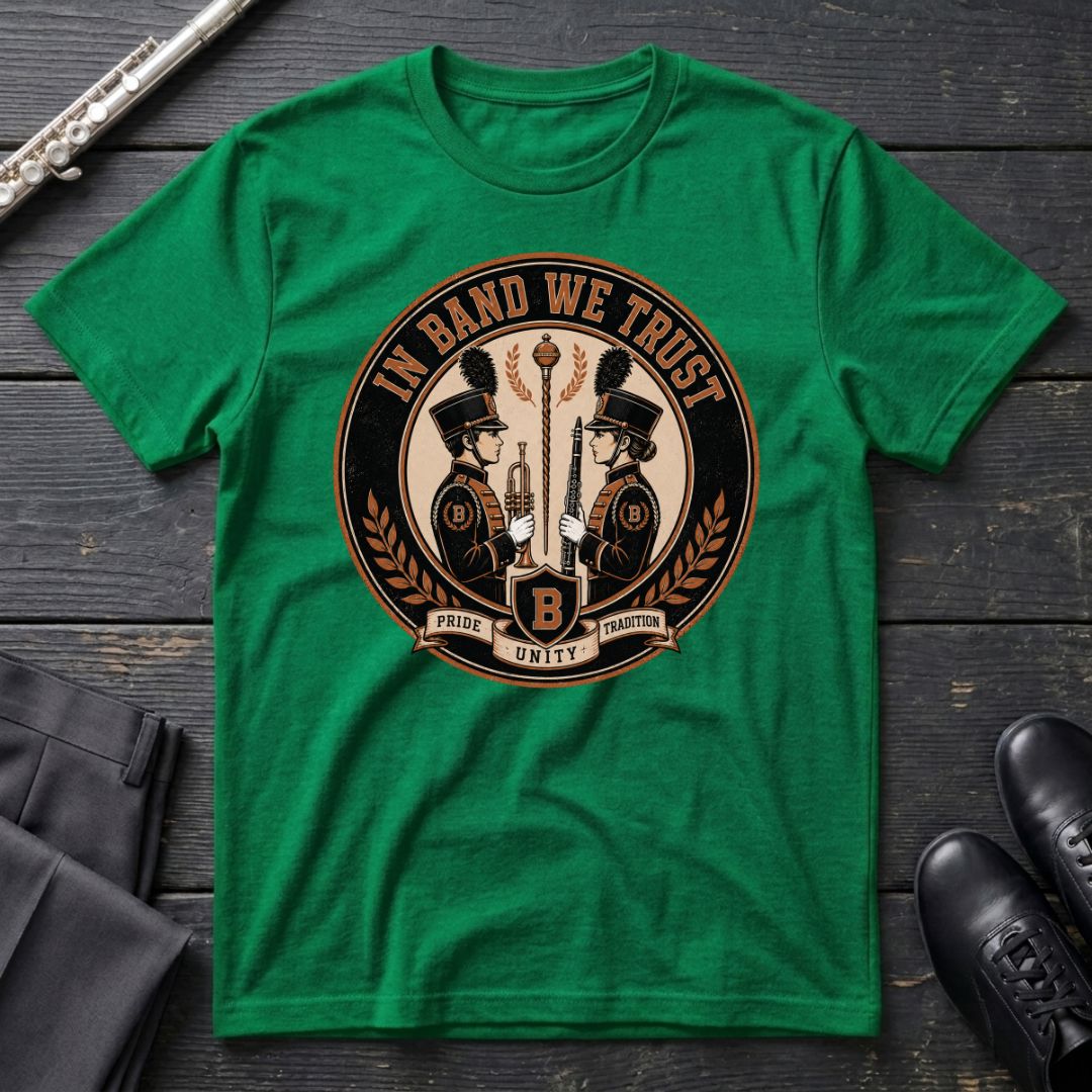 In Band We Trust T-Shirt
