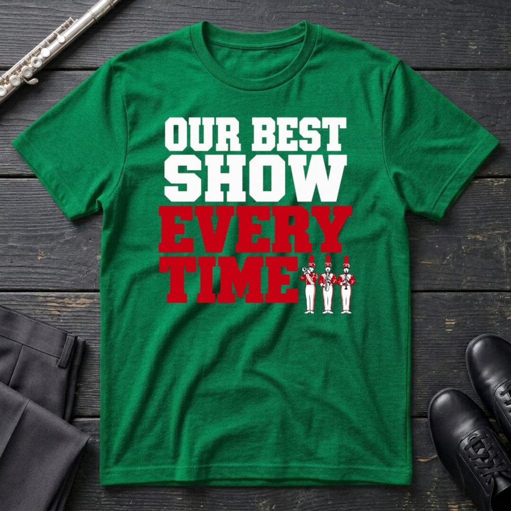 Our Best Show (Text) T-Shirt