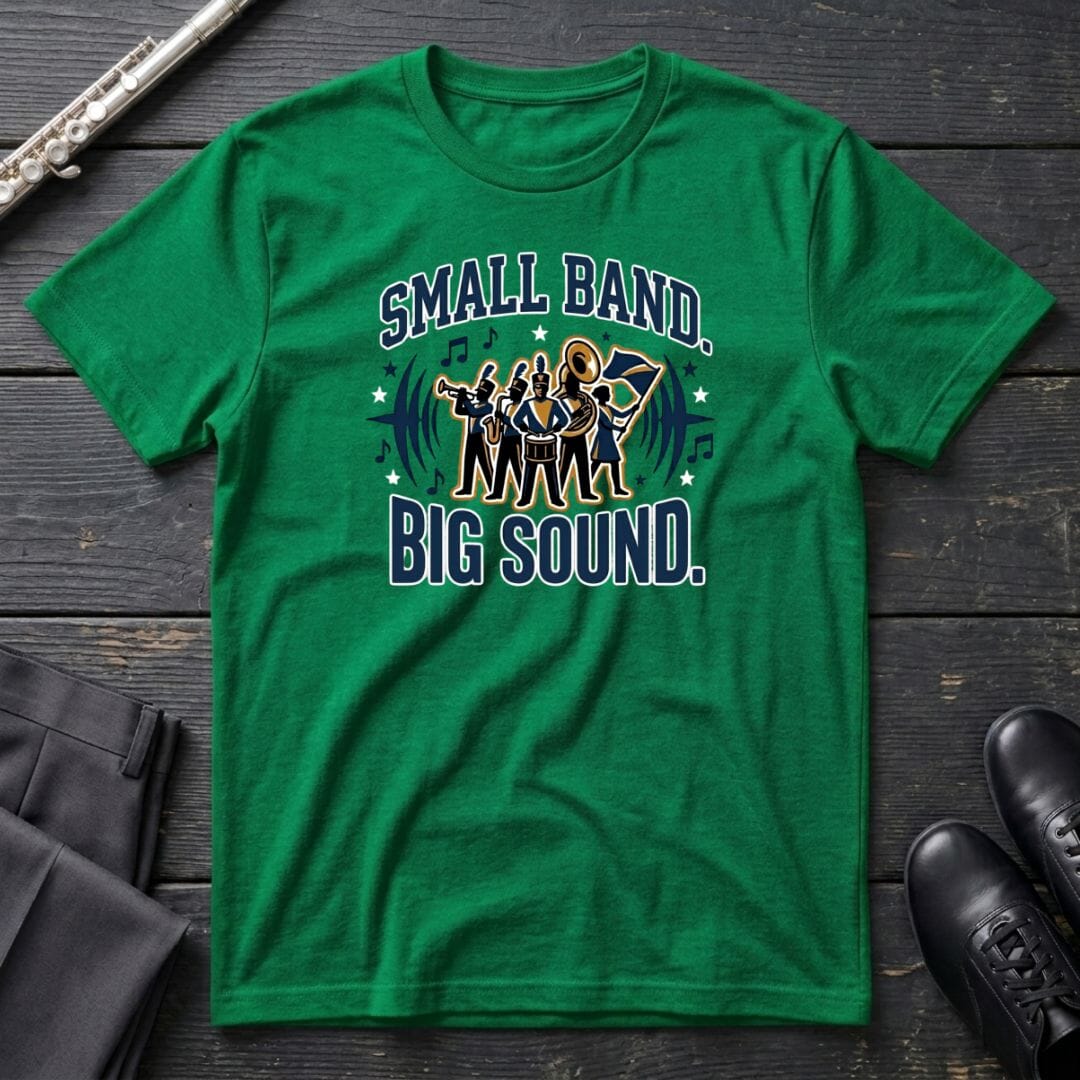 Small Band Big Sound T-Shirt