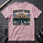 Our Best Show T-Shirt