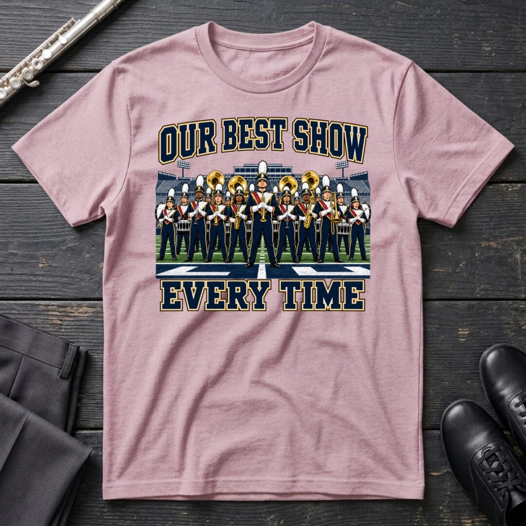 Our Best Show T-Shirt