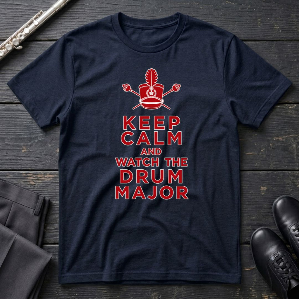 Keep Calm - Drum Major T-Shirt