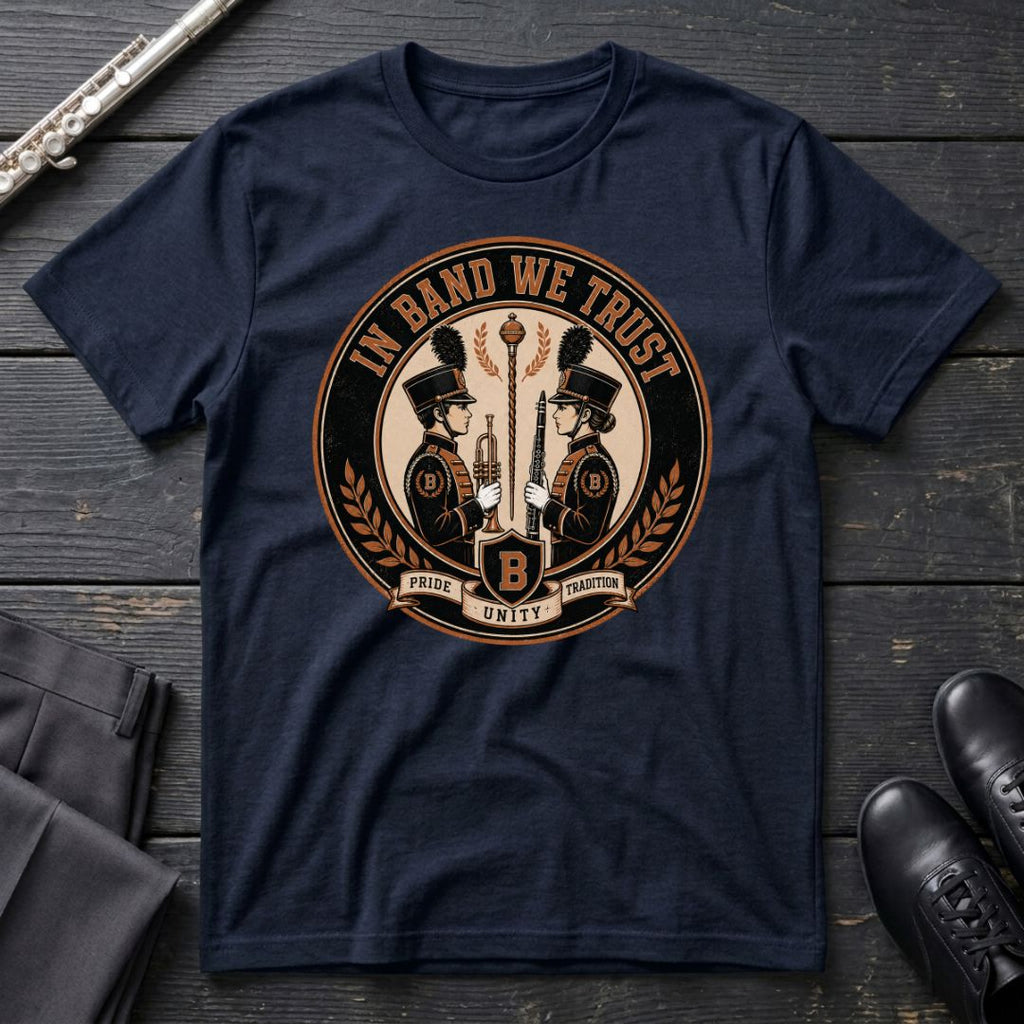 In Band We Trust T-Shirt