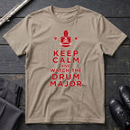 Keep Calm - Drum Major T-Shirt