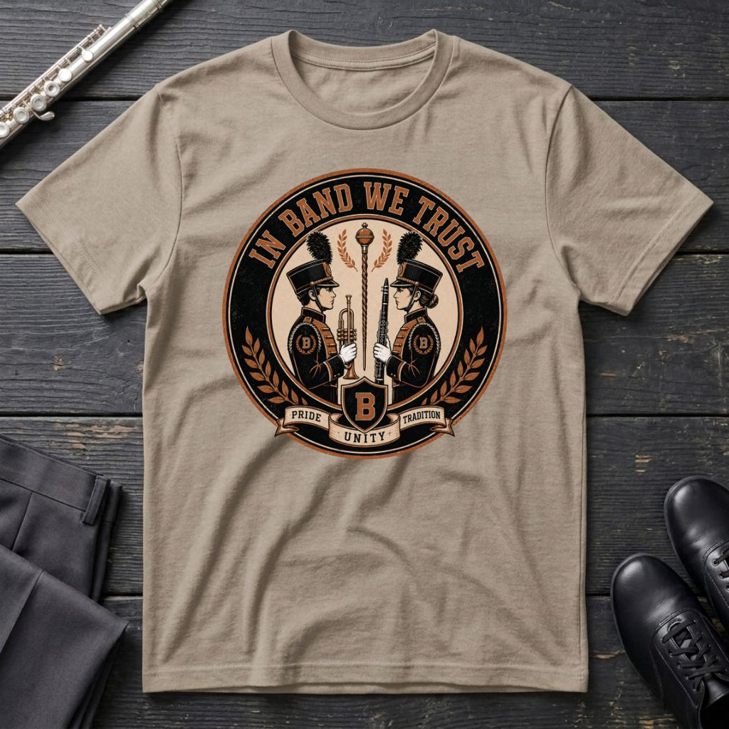 In Band We Trust T-Shirt