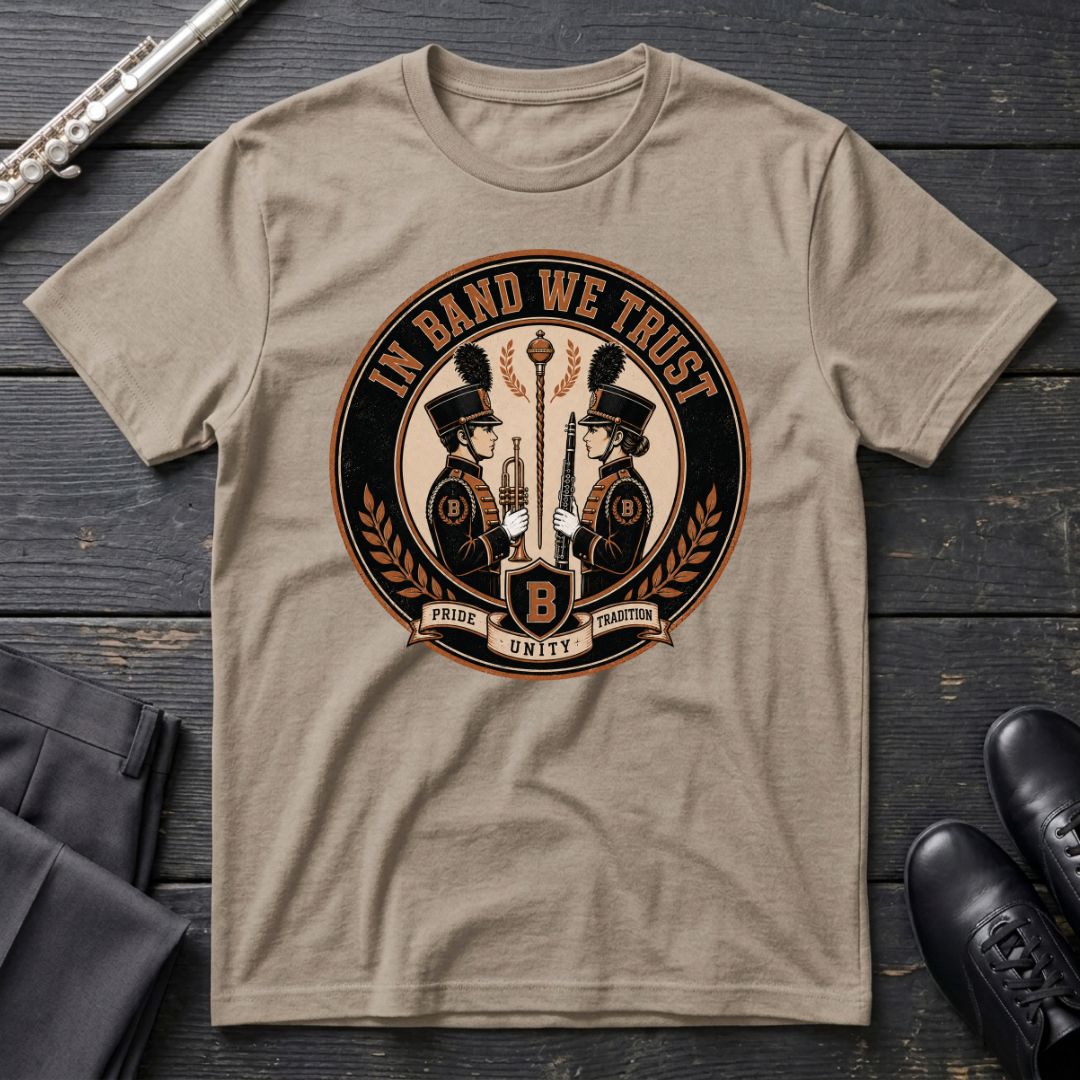 In Band We Trust T-Shirt