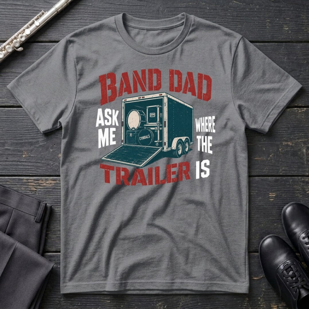 Band Dad Trailer T-Shirt