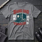 Band Dad Trailer T-Shirt