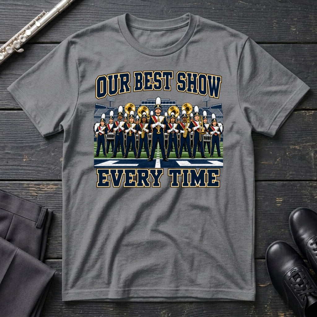 Our Best Show T-Shirt