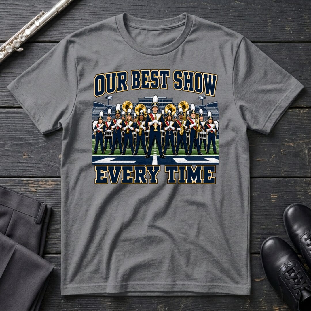 Our Best Show T-Shirt