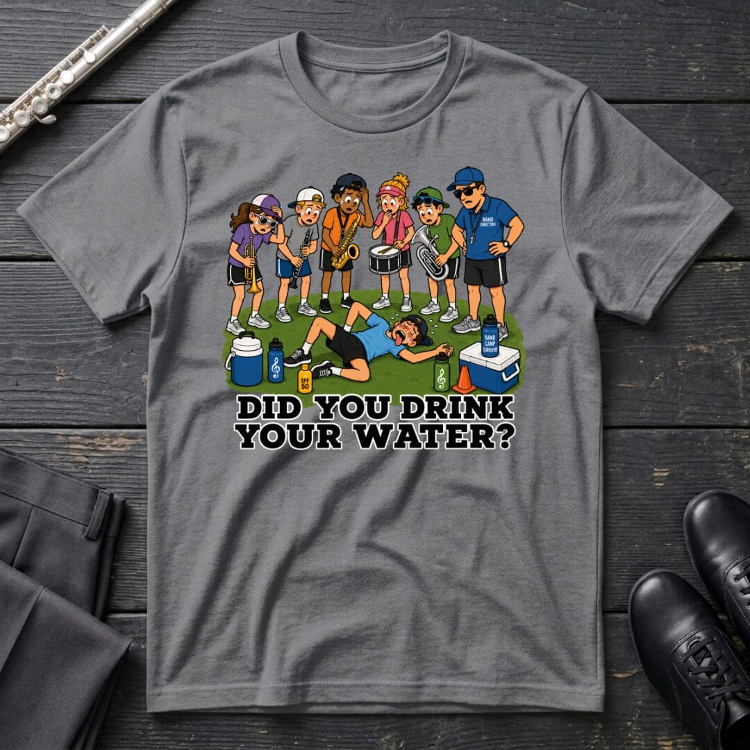 Drink Your Water T-Shirt