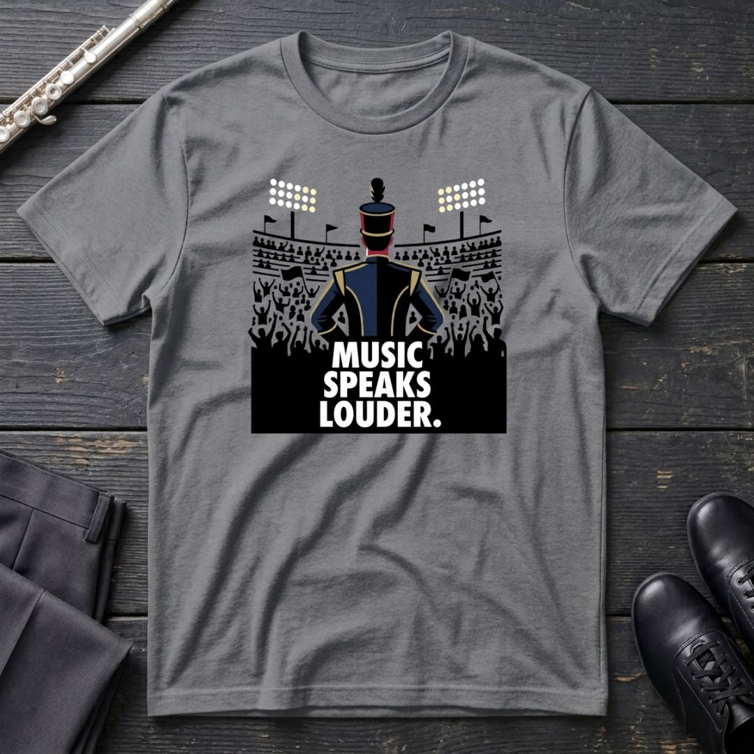 Music Speaks Louder T-Shirt