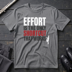 Effort Is the Only Shortcut