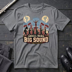 Small Band Big Sound 2 T-Shirt