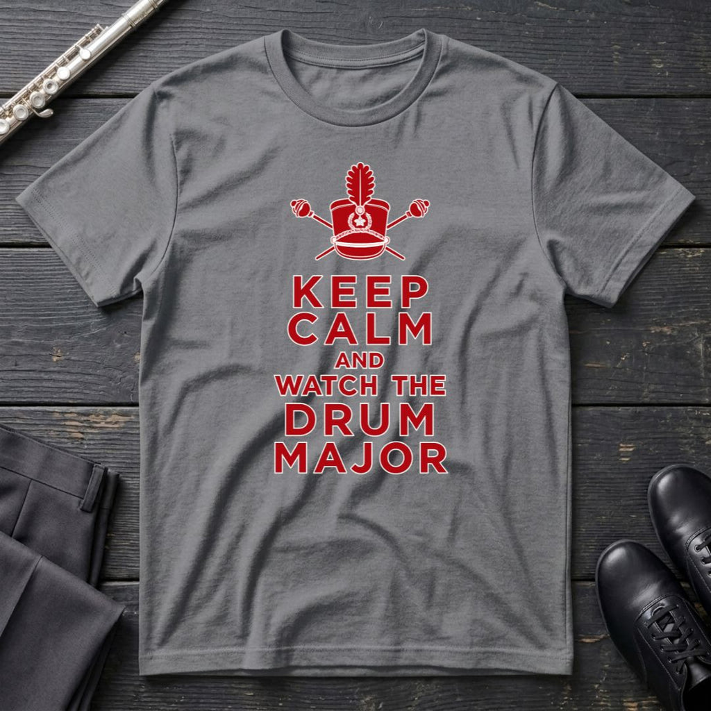 Keep Calm - Drum Major T-Shirt