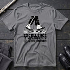Excellence is 22.5 T-Shirt
