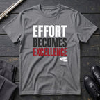 Effort to Excellence T-Shirt
