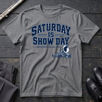 Saturday Show Day T-Shirt
