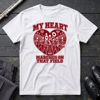 My Heart Marches T-Shirt
