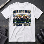 Our Best Show T-Shirt