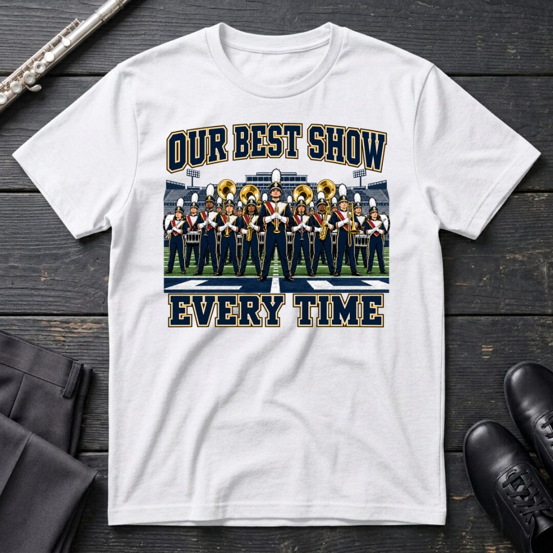 Our Best Show T-Shirt